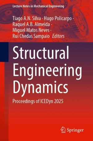 Structural Engineering Dynamics : Proceedings of ICEDyn 2025 - Hugo Policarpo