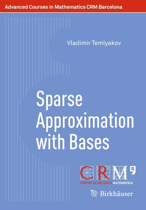 Sparse Approximation with Bases - Vladimir Temlyakov