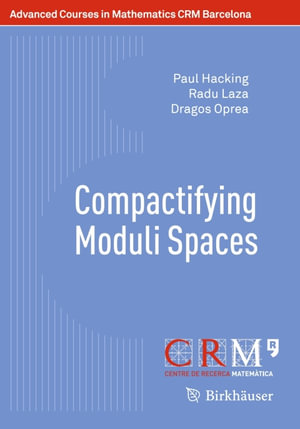 Compactifying Moduli Spaces - Paul Hacking