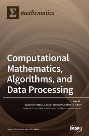 Computational Mathematics, Algorithms, and Data Processing - Daniele Mortari