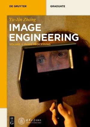 Image Processing : De Gruyter Textbook - Yujin Zhang Tsinghua University Press