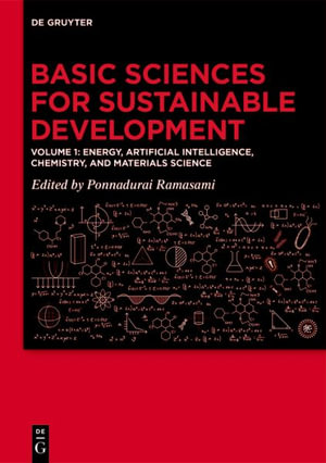 Basic Sciences for Sustainable Development : Energy, Artificial intelligence, Chemistry, and Materials Science - Ponnadurai Ramasami