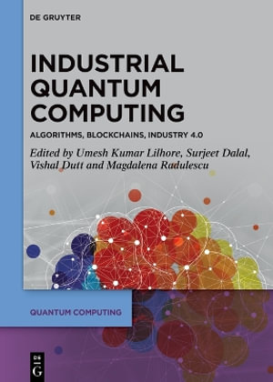 Quantum Computing : Algorithms, Blockchains, Industry 4.0 - Magdalena Radulescu