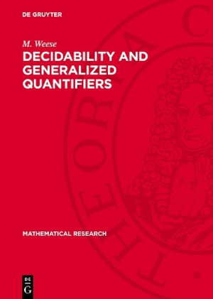 Decidability and Generalized Quantifiers : Mathematical Research - A. Baudisch