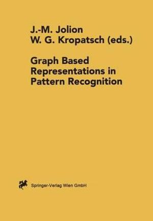 Graph Based Representations in Pattern Recognition : Computing (Springer-Verlag). Supplementum, 12. - Jean-Michel Jolion
