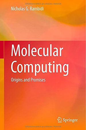 Molecular Computing : Origins and Promises - Nicholas G. Rambidi