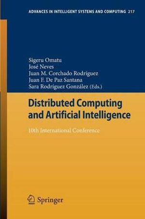 Distributed Computing and Artificial Intelligence : 10th International Conference - Sigeru Omatu