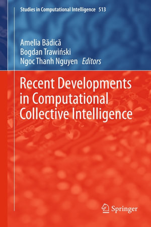 Recent Developments in Computational Collective Intelligence - Amelia Badica
