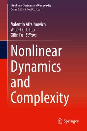 Nonlinear Dynamics and Complexity : Nonlinear Systems and Complexity : Book 8 - Author