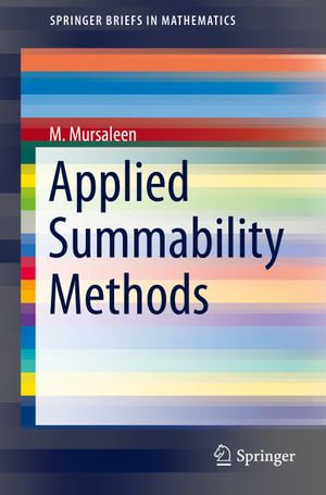 Applied Summability Methods : SpringerBriefs in Mathematics - M. Mursaleen