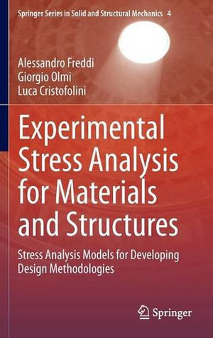 Springer Solid and Structural Mechanics : Stress Analysis Models for Developing Design Methodologies - Alessandro Freddi