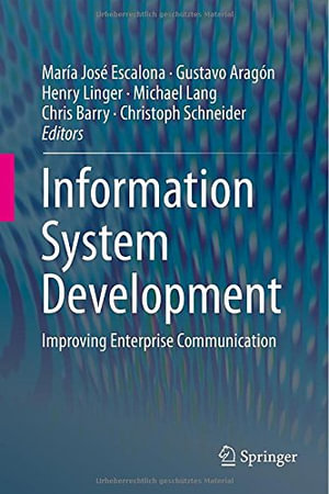 Information System Development : Improving Enterprise Communication - MarÃa José Escalona