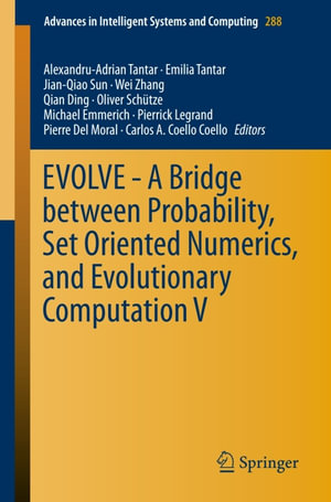 EVOLVE - A Bridge between Probability, Set Oriented Numerics, and Evolutionary Computation V - Alexandru-Adrian Tantar