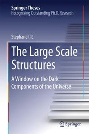 The Large Scale Structures : A Window on the Dark Components of the Universe - Stéphane Ili?