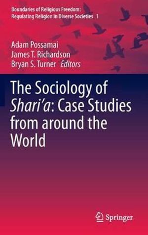 The Sociology of Shari'a : Case Studies from around the World - Adam Possamai