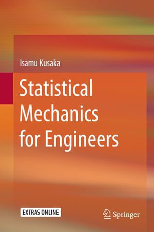 Statistical Mechanics for Engineers - Isamu Kusaka