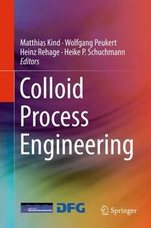 Colloid Process Engineering - Heike P. Schuchmann
