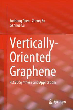 Vertically-Oriented Graphene : PECVD Synthesis and Applications - Junhong Chen