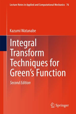 Integral Transform Techniques for Green's Function : Engineering (R0) - Kazumi Watanabe