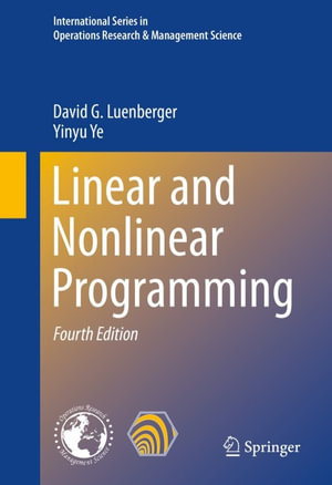 Linear and Nonlinear Programming : Business and Management (R0) - David G. Luenberger