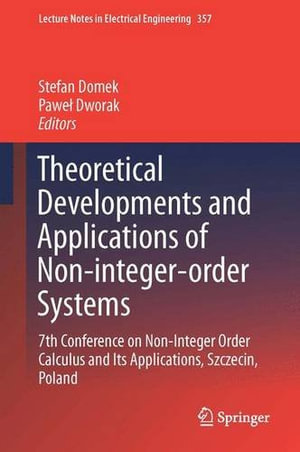 Lecture Notes in Electrical Engineering : 7th Conference on Non-Integer Order Calculus and Its Applications, Szczecin, Poland - Stefan Domek