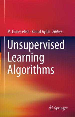 Unsupervised Learning Algorithms : Engineering (R0) - M. Emre Celebi
