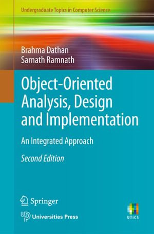 Object-Oriented Analysis, Design and Implementation : An Integrated Approach - Brahma Dathan