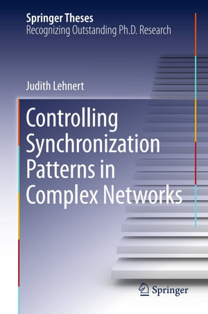 Controlling Synchronization Patterns in Complex Networks : Physics and Astronomy (R0) - Judith Lehnert
