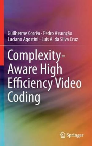 Complexity-Aware High Efficiency Video Coding - Guilherme Corrêa