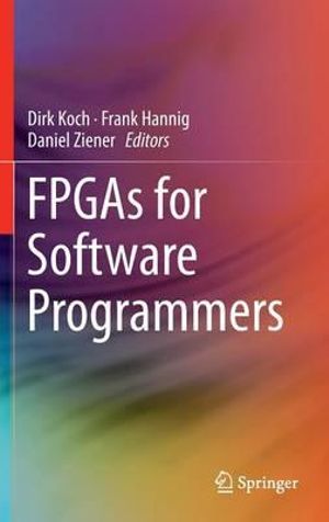 FPGAs for Software Programmers - Dirk Koch