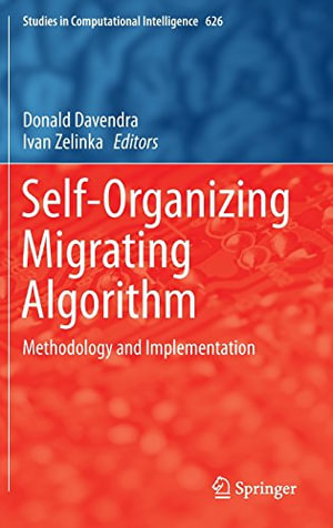 Self-Organizing Migrating Algorithm : Methodology and Implementation - Donald Davendra