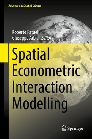 Spatial Econometric Interaction Modelling : Economics and Finance (R0) - Roberto Patuelli