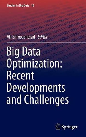 Big Data Optimization : Recent Developments and Challenges - Ali Emrouznejad