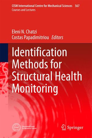 Identification Methods for Structural Health Monitoring : CISM International Centre for Mechanical Sciences : Book 567 - Author