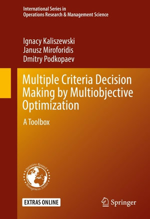 Multiple Criteria Decision Making by Multiobjective Optimization : A Toolbox - Ignacy Kaliszewski