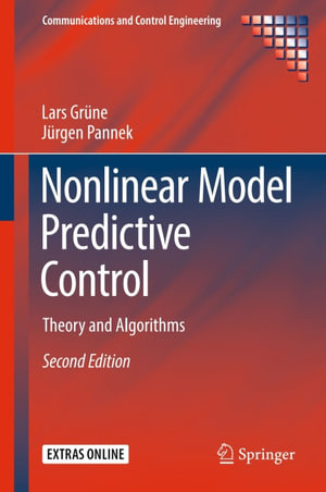 Nonlinear Model Predictive Control : Theory and Algorithms - Lars Grüne