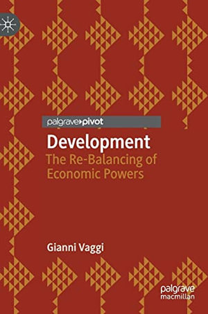 Development : The Re-Balancing of Economic Powers - Gianni Vaggi