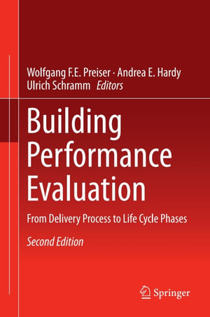 Building Performance Evaluation : From Delivery Process to Life Cycle Phases - Wolfgang F.E. Preiser