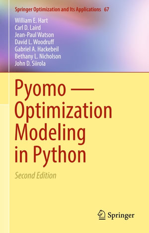 Pyomo — Optimization Modeling in Python - William E. Hart