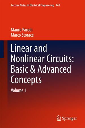 Linear and Nonlinear Circuits: Basic & Advanced Concepts : Volume 1 - Mauro Parodi