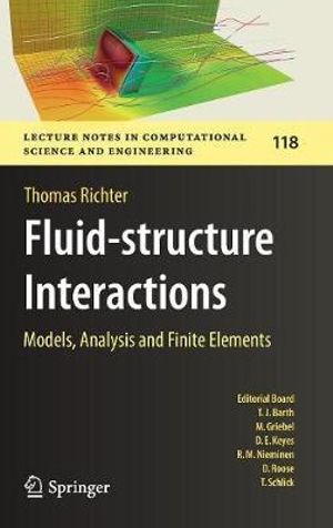 Fluid-structure Interactions : Models, Analysis and Finite Elements - Thomas Richter