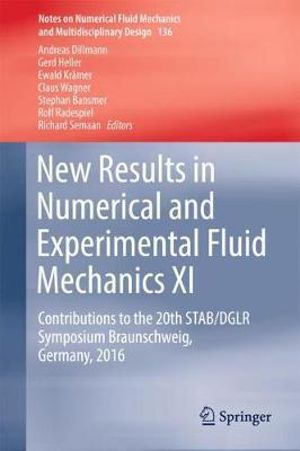 New Results in Numerical and Experimental Fluid Mechanics XI : Contributions to the 20th STAB/DGLR Symposium Braunschweig, Germany, 2016 - Andreas Dillmann