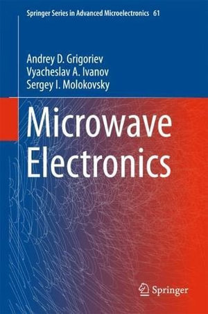 Springer Advanced Microelectronics : Springer Series in Advanced Microelectronics - Andrey D. Grigoriev