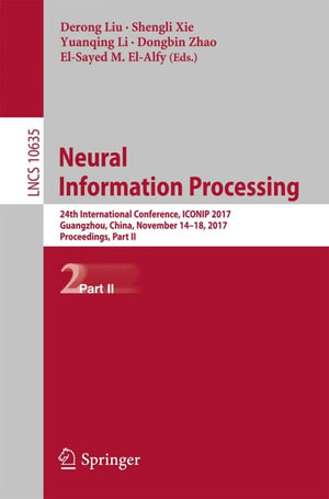 Neural Information Processing : 24th International Conference, ICONIP 2017, Guangzhou, China, November 14-18, 2017, Proceedings, Part II - Shengli Xie