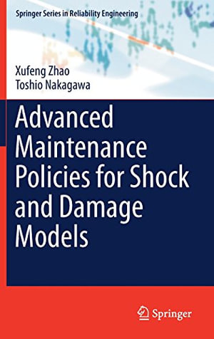 Springer Reliability Engineering : Springer Series in Reliability Engineering - Xufeng Zhao