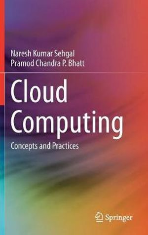 Cloud Computing : Concepts and Practices - Naresh Kumar Sehgal