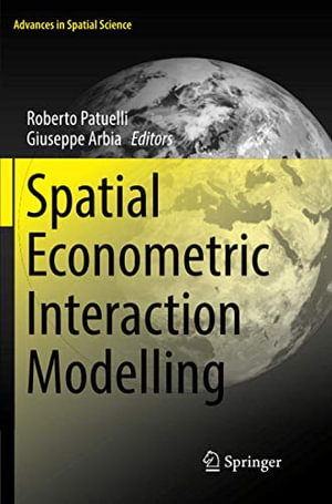Spatial Econometric Interaction Modelling : Advances in Spatial Science - Roberto Patuelli