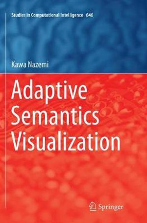 Adaptive Semantics Visualization : Studies in Computational Intelligence - Kawa Nazemi