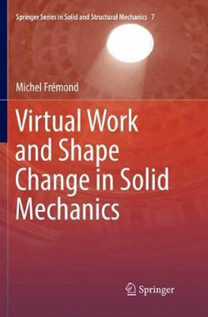 Springer Solid and Structural Mechanics : Springer Series in Solid and Structural Mechanics - Michel Fremond