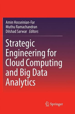 Strategic Engineering for Cloud Computing and Big Data Analytics - Amin Hosseinian-Far